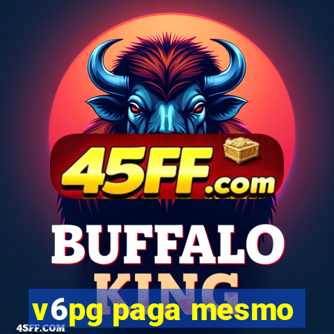 v6pg paga mesmo